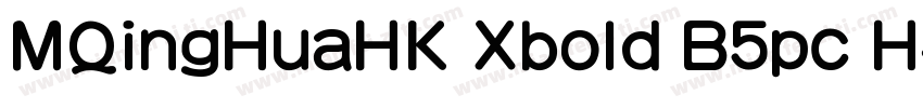 MQingHuaHK Xbold B5pc H字体转换